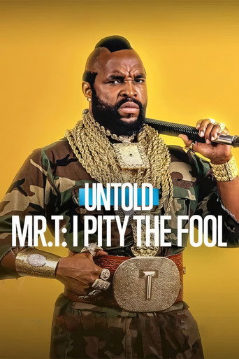 Постер фильма «Untold Mr. T: I Pity the Fool»