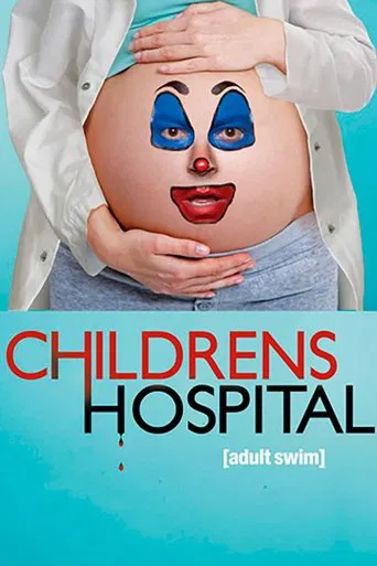 Постер фильма «Childrens Hospital»