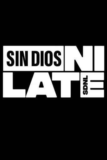 Постер фильма «Sin dios, ni late»