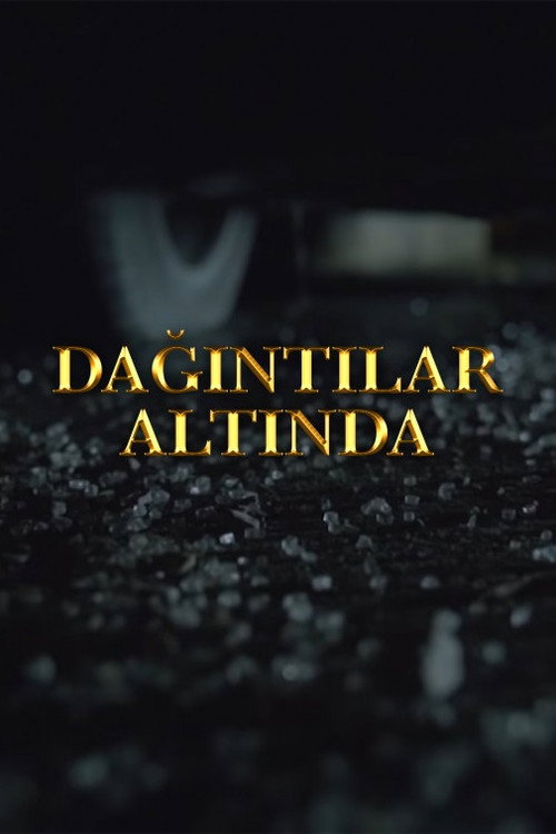 Постер: Dağıntılar altında