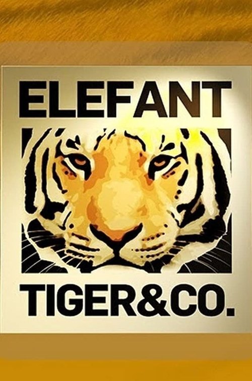 Постер: Elefant, Tiger & Co.